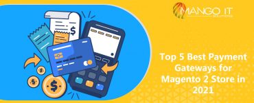 Top 5 Best payment gateways foMagento 2 Store in 2021