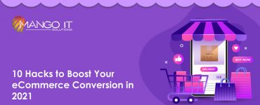 10 Hacks to Boost eCommerce Conversion Rate in 2021